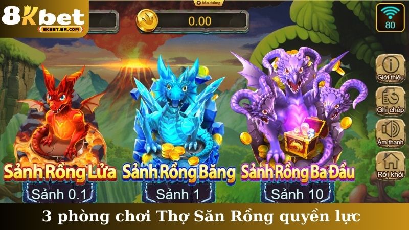 3 phòng chơi Thợ Săn Rồng quyền lực