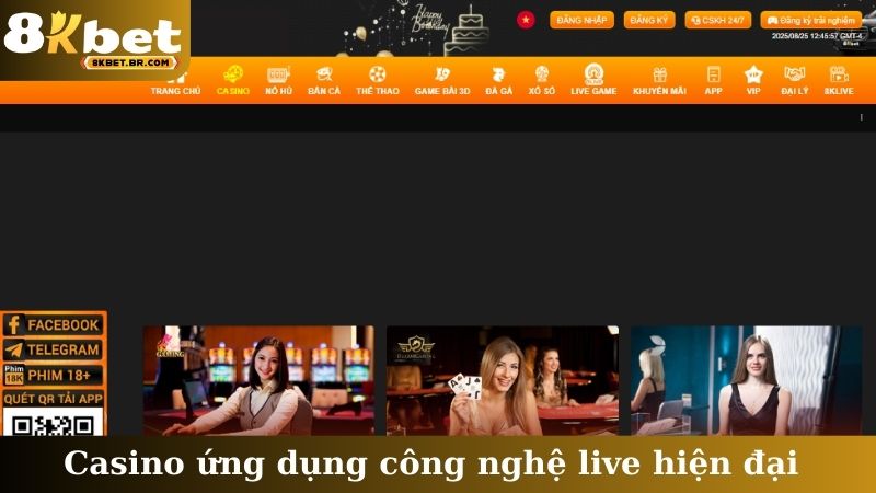 Casino ứng dụng công nghệ live hiện đại