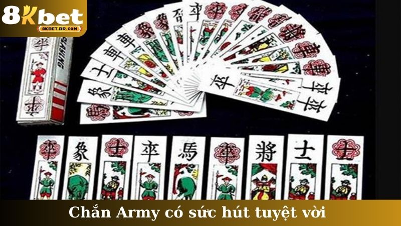 Chắn Army có sức hút tuyệt vời