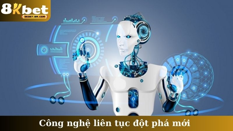 Công nghệ liên tục đột phá mới