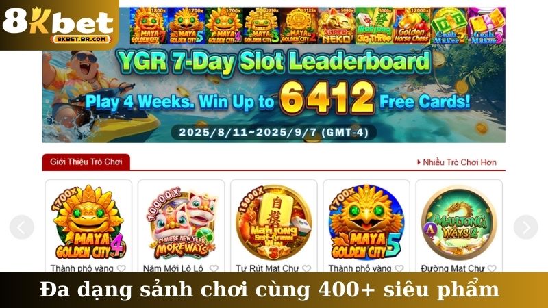 Đa dạng sảnh chơi cùng 400+ siêu phẩm