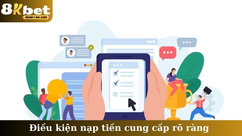 Điều kiện nạp tiền cung cấp rõ ràng