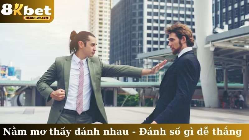 Nằm mơ thấy đánh nhau