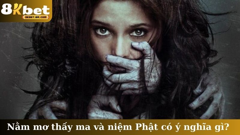 Nằm mơ thấy ma và niệm Phật