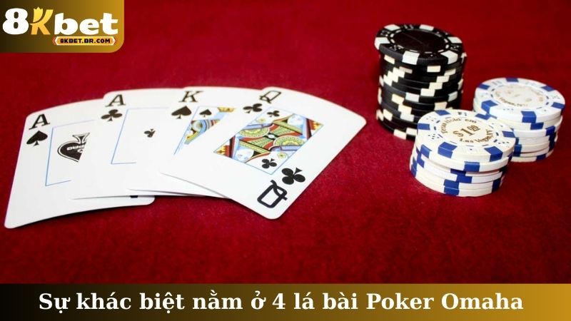 Sự khác biệt nằm ở 4 lá bài Poker Omaha
