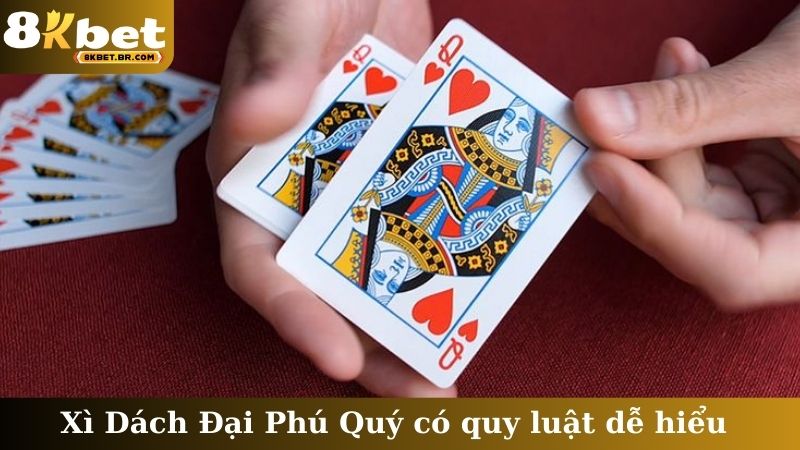 Xì Dách Đại Phú Quý có quy luật dễ hiểu